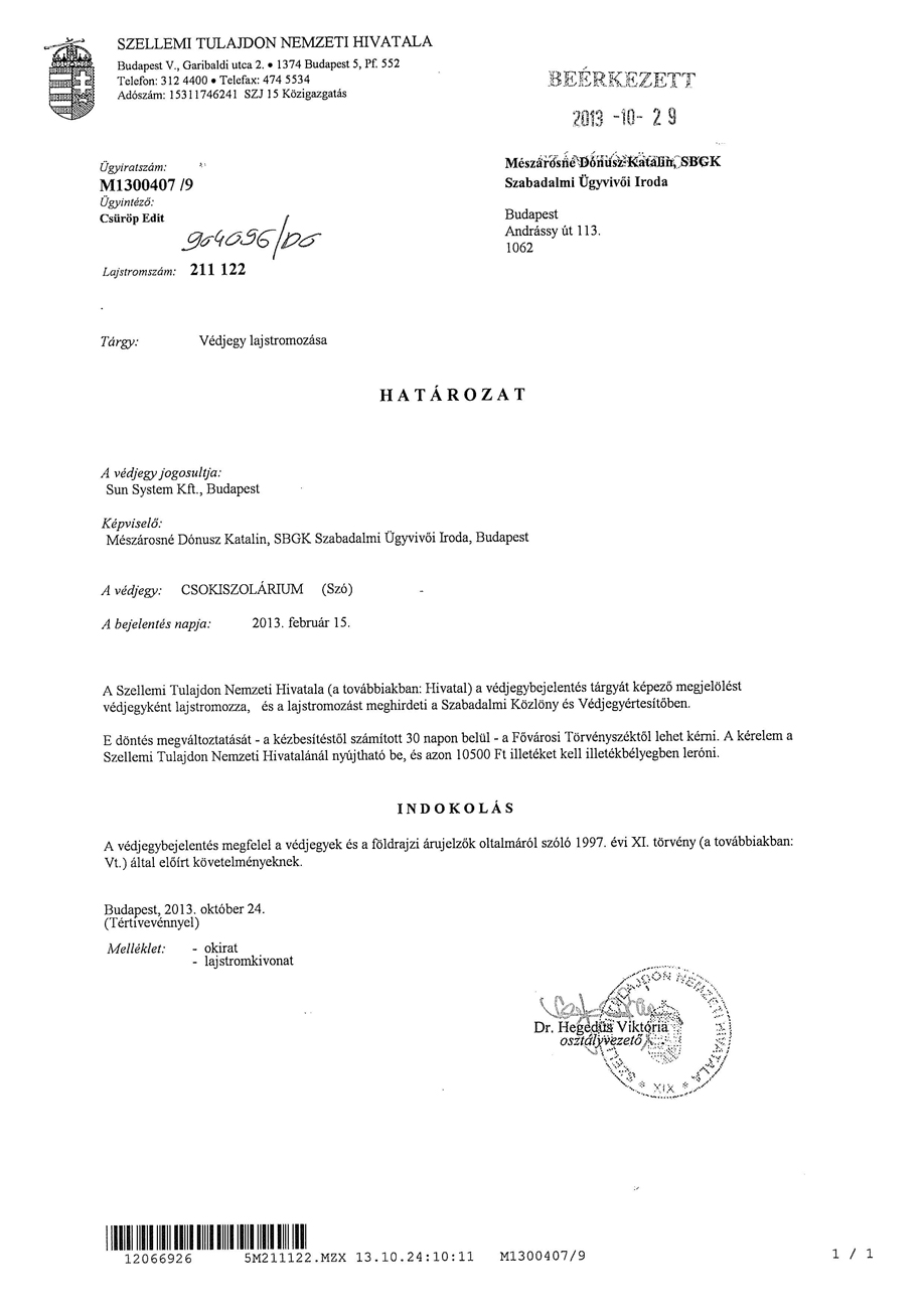 CSOKISZOL&Aacute;RIUM v&eacute;djegy